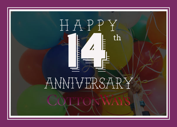 Cottonways 14th Anniversary!